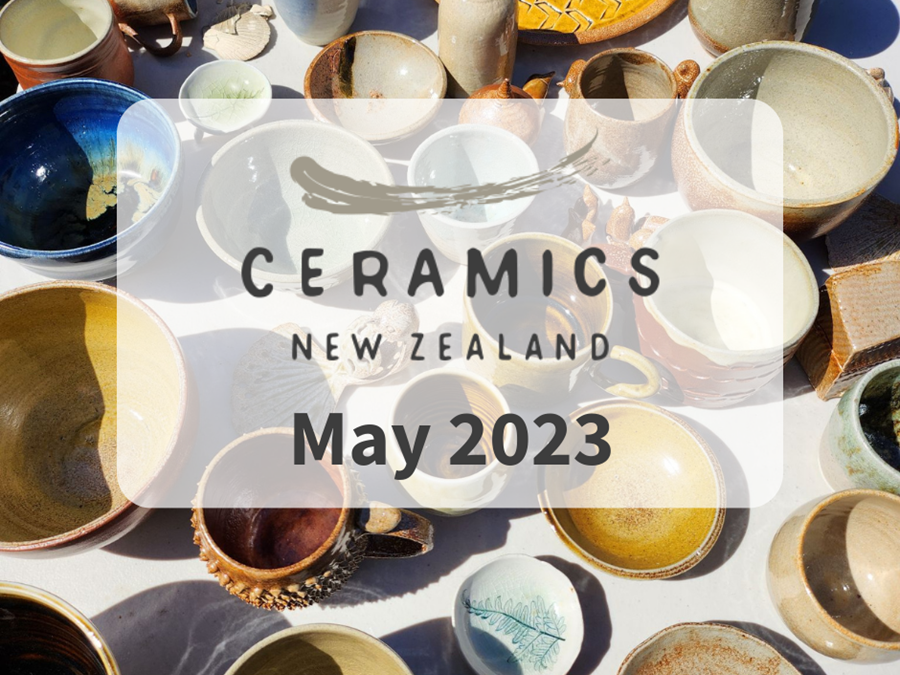 Ceramics New Zealand May 2023 Newsletter now out!